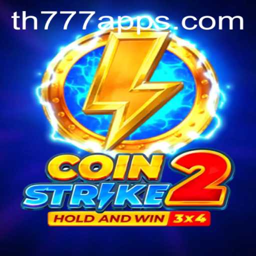 Coinstrike2: The Revolutionary Gaming Experience with TH777 App