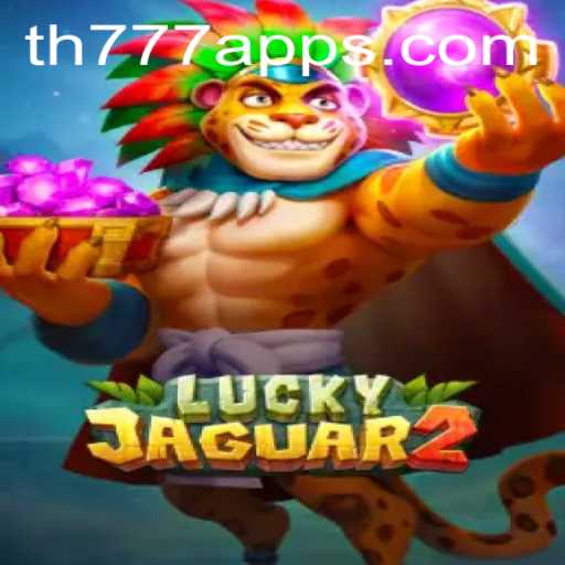 Exploring the Thrills of Luckyjaguar2 in the TH777 App