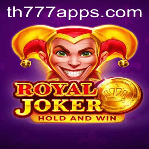 Explore the Exciting World of RoyalJoker: A Thrilling Experience with the TH777 App