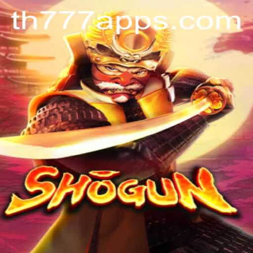 Exploring the World of Shogun: A Thrilling Game Experience on TH777 App